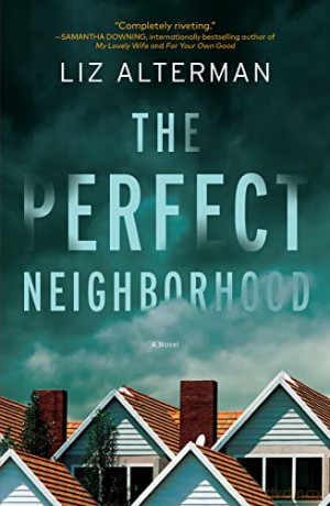 Perfect Neighborhood, The: A Novel - Alterman [KSIĄŻKA]
