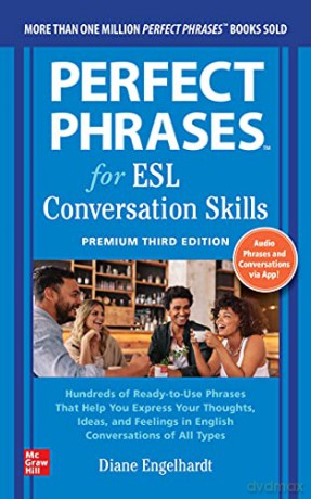 Perfect Phrases for ESL: Conversation Skills, Premium Third Edition: Conversational Skills - Diane Engelhardt [KSIĄŻKA]