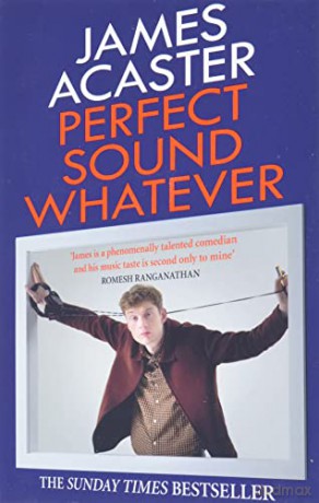 Perfect Sound Whatever: THE SUNDAY TIMES BESTSELLER - James Acaster [KSIĄŻKA]