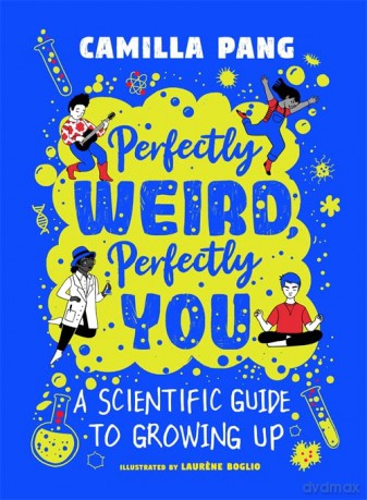 Perfectly Weird, Perfectly You: A Scientific Guide to Growing Up - Camilla Pang [KSIĄŻKA]