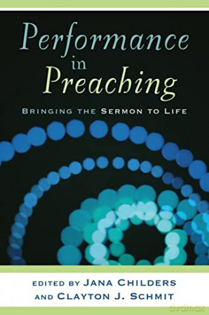 Performance in Preaching: Bringing the Sermon to Life (Engaging Worship) - Childers [KSIĄŻKA]