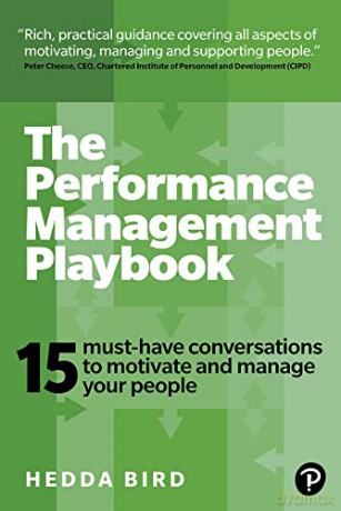 Performance Management Playbook, The: 15 Must-Have Conversations To Motivate And Manage Your People - Hedda Bird [KSIĄŻKA]