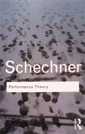 Performance Theory (Routledge Classics) - Richard Schechner [KSIĄŻKA]