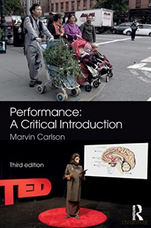Performance: A Critical Introduction - Marvin Carlson [KSIĄŻKA]