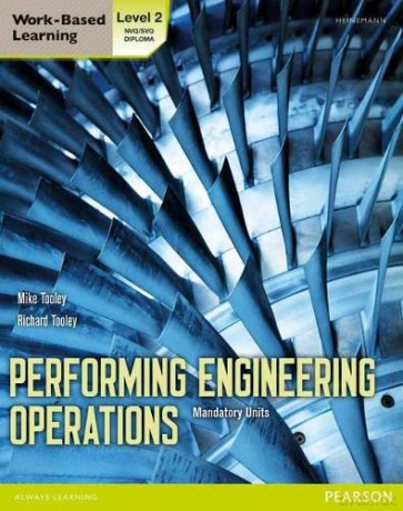 Performing Engineering Operations Mandatory Units Level 2 (Performing Engingeering operations) - Mike Tooley [KSIĄŻKA]