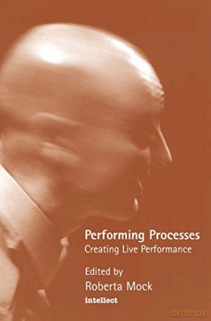 Performing Process: Sharing Dance and Choreographic Practice - Emma Meehan [KSIĄŻKA]