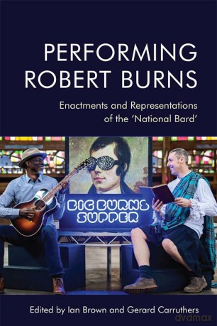 Performing Robert Burns: Enactments and Representations of the 'National Bard' - Ian Brown [KSIĄŻKA]