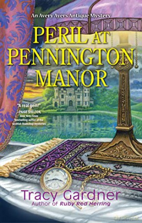 Peril At Pennington Manor: 2 (An Avery Ayers Antique Mystery) - Gardner [KSIĄŻKA]