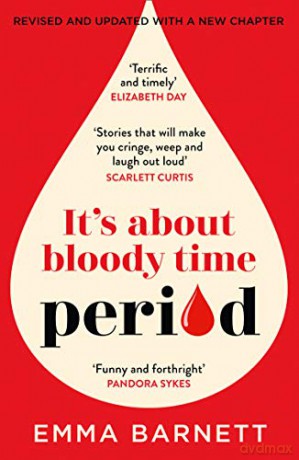 Period: The new, updated edition of the hilarious conversation starting, genre defining book from the award winning BBC Woman's Hour presenter - Emma Barnett [KSIĄŻKA]