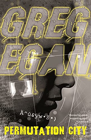 Permutation City: The incredible, mind-bending look at cyberspace, afterlife and immortality from one of the greats of science fiction - Greg Egan [KSIĄŻKA]