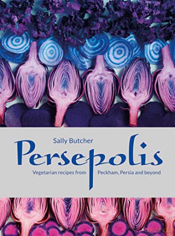 Persepolis: Vegetarian Recipes from Peckham, Persia and beyond - Sally Butcher [KSIĄŻKA]