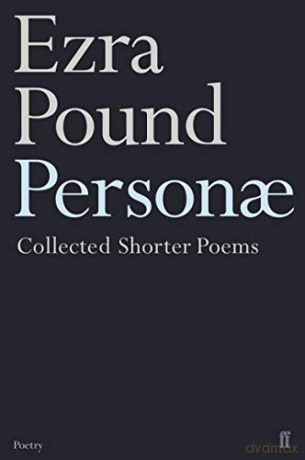 Personae: The Shorter Poems of Ezra Pound - Ezra Pound [KSIĄŻKA]