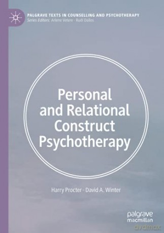 Personal and Relational Construct Psychotherapy (Palgrave Texts in Counselling and Psychotherapy) - Harry Procter [KSIĄŻKA]