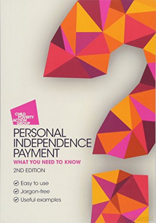 Personal Independence Payment: What You Need to Know - Child Poverty Action Group [KSIĄŻKA]