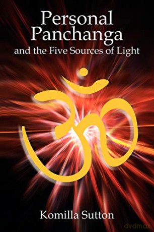 Personal Panchanga: The Five Sources of Light - Komilla Sutton [KSIĄŻKA]