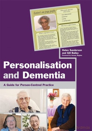 Personalisation and Dementia: A Guide for Person-Centred Practice - Helen Sanderson and Gill Bailey [KSIĄŻKA]
