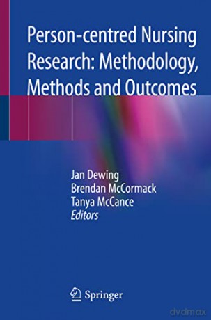 Person-centred Nursing Research: Methodology, Methods and Outcomes - Jan Dewing [KSIĄŻKA]