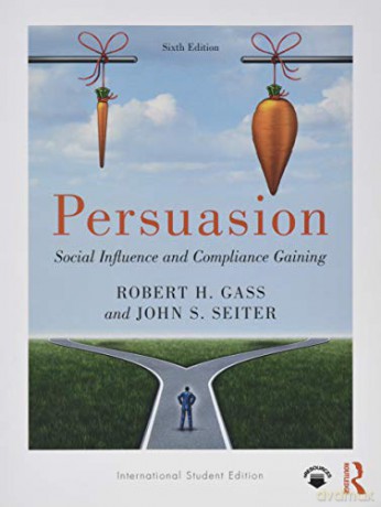 Persuasion: Social Influence and Compliance Gaining; International Student Edition - Robert H Gass [KSIĄŻKA]