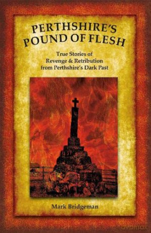 Perthshire's Pound of Flesh - Mark Bridgeman [KSIĄŻKA]