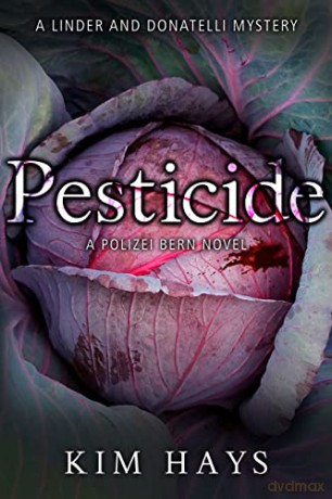 Pesticide (Linder and Donatelli Mysteries) - Kim Hays [KSIĄŻKA]