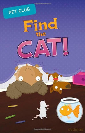 Pet Club: Find the Cat!: A Pet Club Story - Gwendolyn Hooks [KSIĄŻKA]