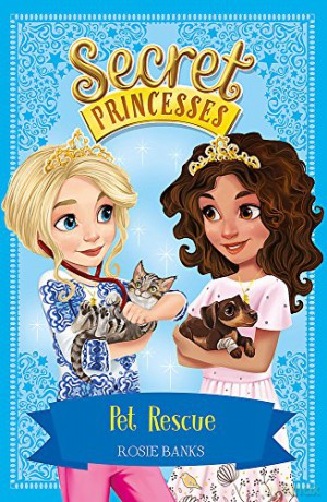 Pet Rescue: Book 15 (Secret Princesses) - Rosie Banks [KSIĄŻKA]
