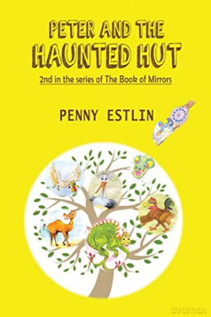 Peter and the Haunted Hut: 2nd in the series of The Book of Mirrors - Penny Estlin [KSIĄŻKA]