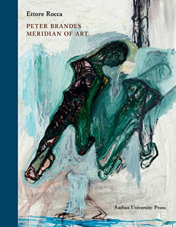 Peter Brandes: Meridian of Art - Ettore Rocca [KSIĄŻKA]