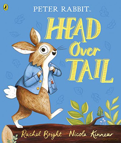 Peter Rabbit: Head Over Tail: inspired by Beatrix Potter's iconic character - Rachel Bright [KSIĄŻKA]