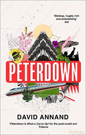 Peterdown: An epic social satire, full of comedy, character and anarchic radicalism - David Annand [KSIĄŻKA]