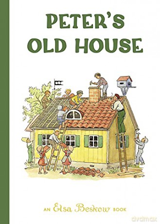 Peter's Old House - Elsa Beskow [KSIĄŻKA]
