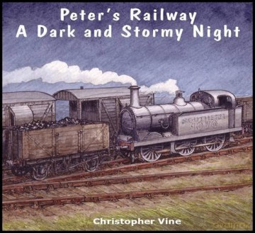 Peter's Railway a Dark and Stormy Night - Christopher G. C. Vine [KSIĄŻKA]