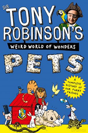 Pets: 7 (Sir Tony Robinson's Weird World of Wonders, 7) - Sir Tony Robinson [KSIĄŻKA]