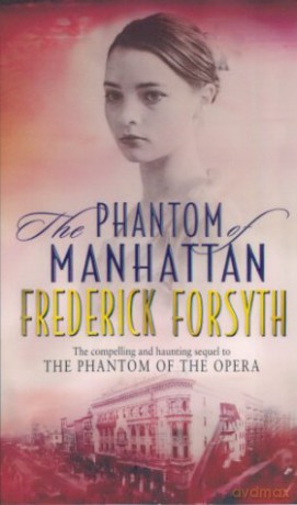 Phantom Of Manhattan - Frederick Forsyth [KSIĄŻKA]