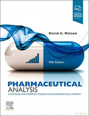 Pharmaceutical Analysis: A Textbook for Pharmacy Students and Pharmaceutical Chemists - David G. Watson BSc PhD PGCE [KSIĄŻKA]