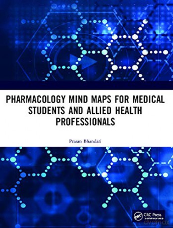 Pharmacology Mind Maps for Medical Students and Allied Health Professionals - Prasan Bhandari [KSIĄŻKA]