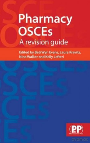 Pharmacy OSCEs: A revision guide - Beti Wyn Evans [KSIĄŻKA]