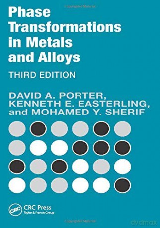 Phase Transformation in Metals and Alloys - Easterling Sherif Porter [KSIĄŻKA]