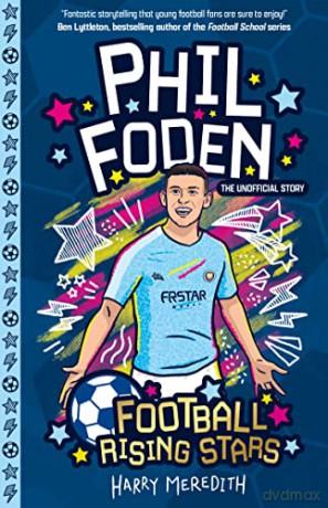 Phil Foden (Football Rising Stars) - Harry Meredith [KSIĄŻKA]