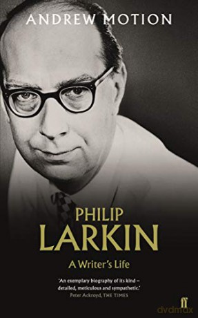 Philip Larkin: A Writer's Life - Sir Andrew Motion [KSIĄŻKA]