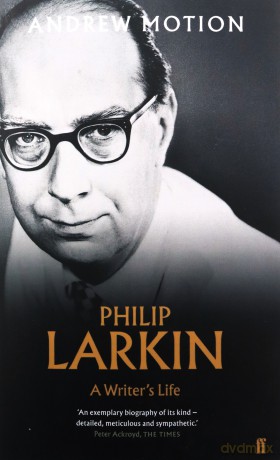 Philip Larkin: A Writer's Life - Sir Andrew Motion [KSIĄŻKA]