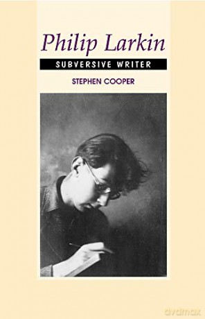 Philip Larkin: Subversive Writer - Stephen Cooper [KSIĄŻKA]