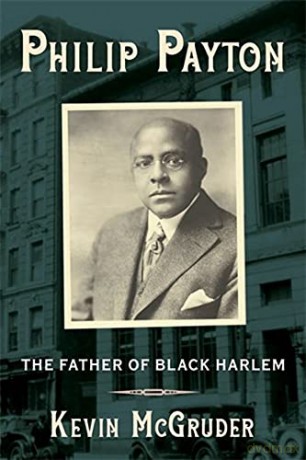 Philip Payton: The Father of Black Harlem - Kevin McGruder [KSIĄŻKA]