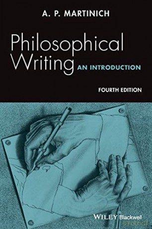 Philosophical Writing: An Introduction, 4th Edition - A. P. Martinich [KSIĄŻKA]
