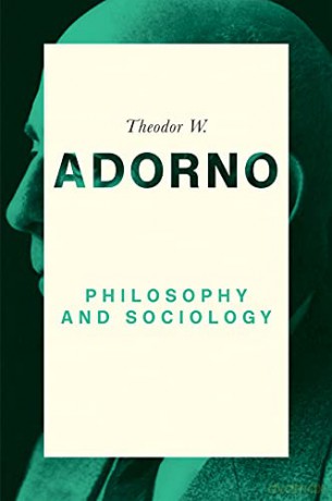 Philosophy and Sociology: 1960 - Theodor W. Adorno [KSIĄŻKA]