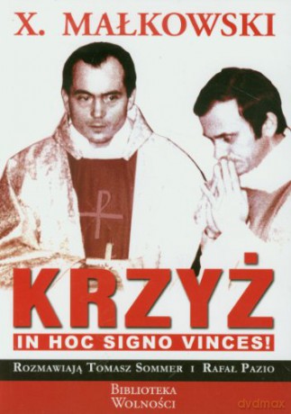 Krzyż - In hoc signo vinces! - Tomasz Sommer, Rafał Pazio [KSIĄŻKA]