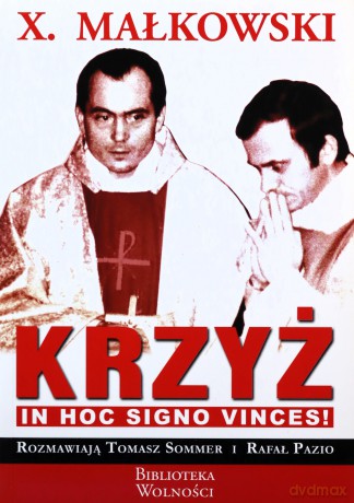 Krzyż - In hoc signo vinces! - Tomasz Sommer, Rafał Pazio [KSIĄŻKA]