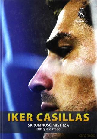 Iker Casillas. Skromność mistrza - Enrique Ortego [KSIĄŻKA]