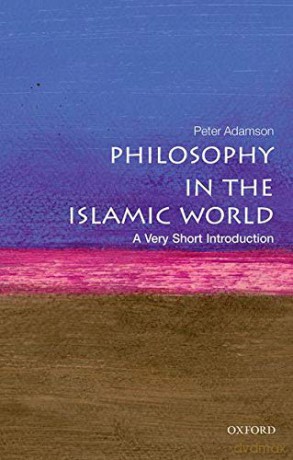 Philosophy in the Islamic World: A Very Short Introduction (Very Short Introductions) - Peter Adamson [KSIĄŻKA]