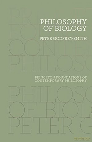 Philosophy of Biology (Princeton Foundations of Contemporary Philosophy): 8 - Peter Godfrey-Smith [KSIĄŻKA]